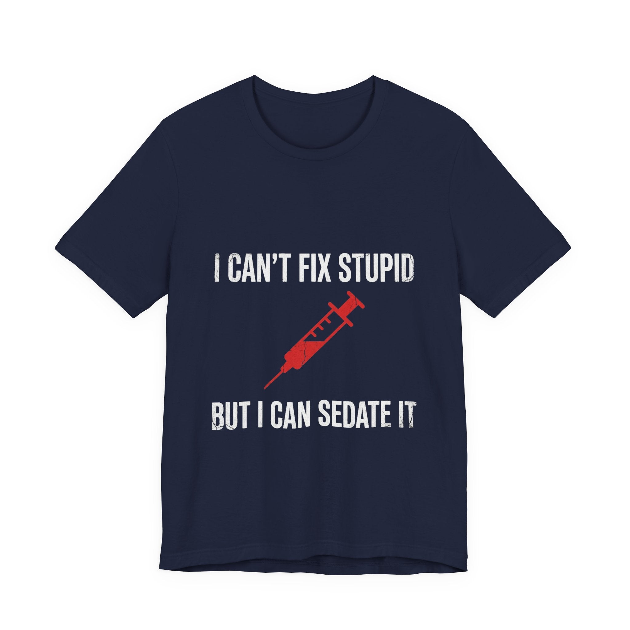 Bad Tourist Co — I Can't Fix Stupid, But I Can Sedate It
