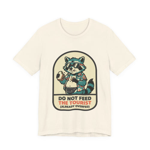 Bad Tourist Co — Do Not Feed the Tourist
