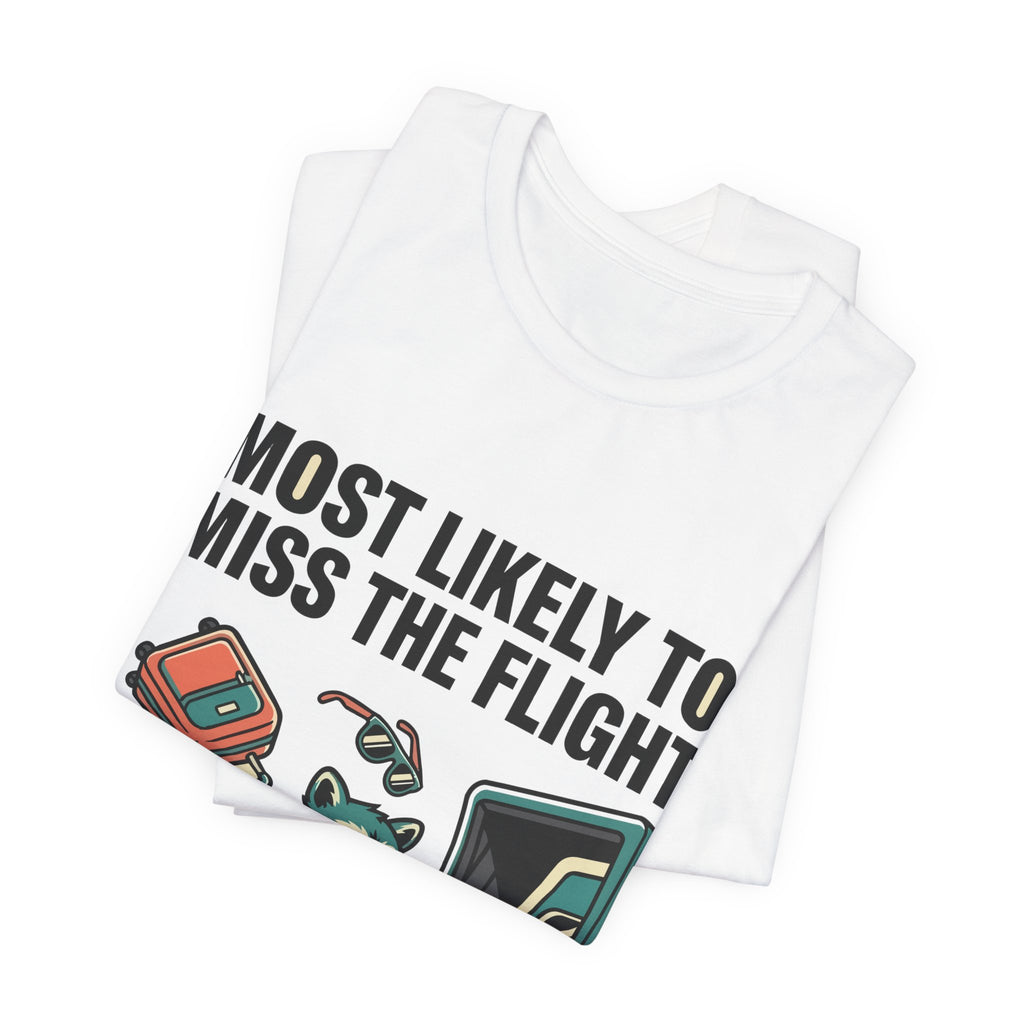 Bad Tourist Co — Most Likely to Miss the Flight