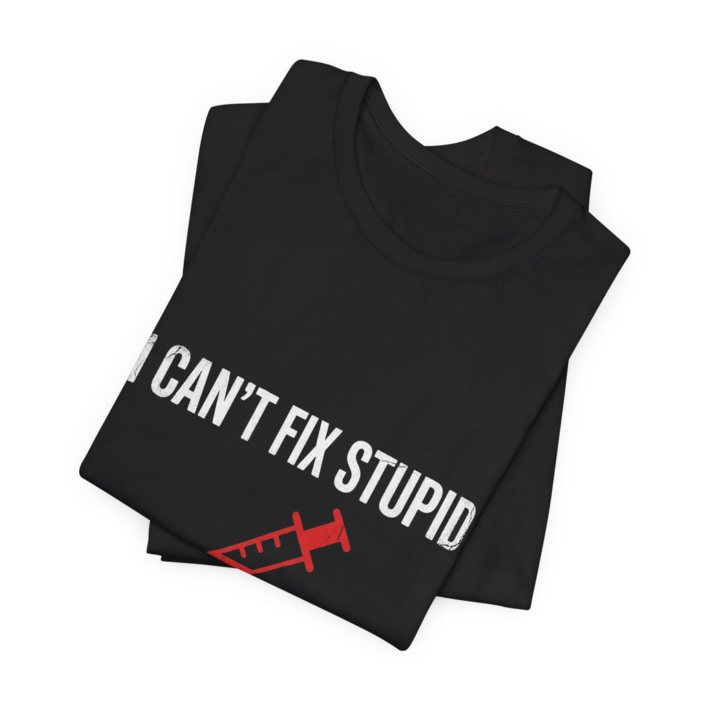 Bad Tourist Co — I Can't Fix Stupid, But I Can Sedate It