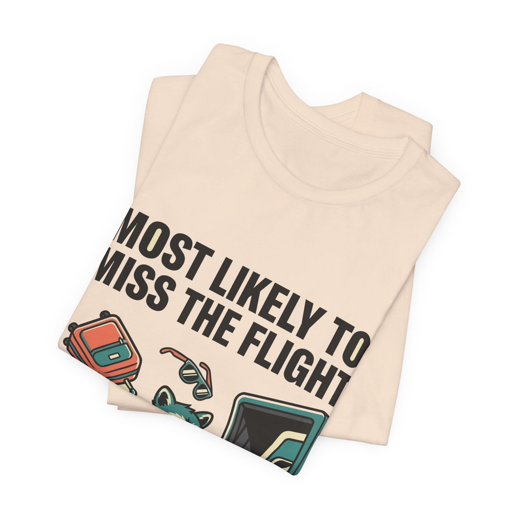 Bad Tourist Co — Most Likely to Miss the Flight
