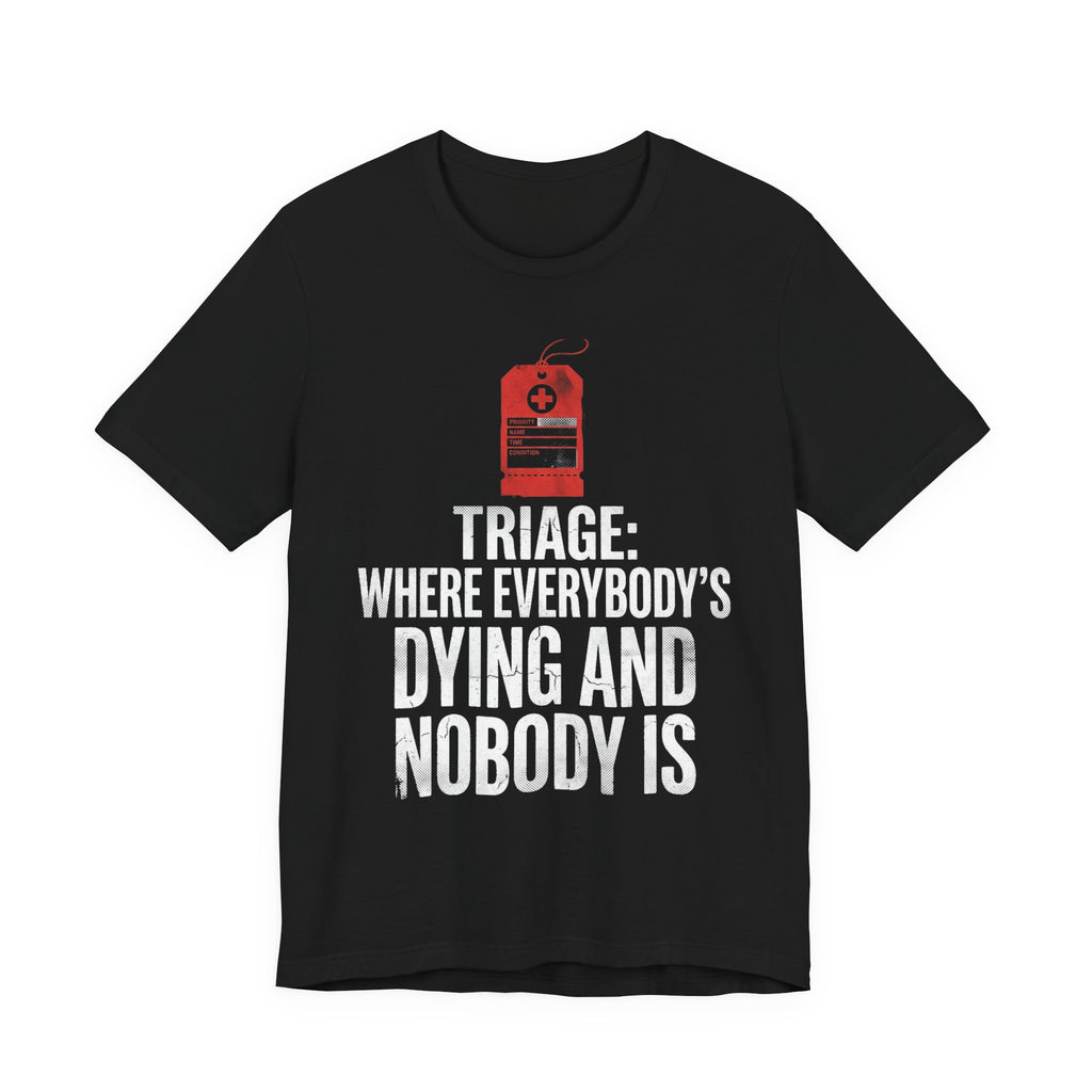 Bad Tourist Co — Triage: Where Everybody's Dying and Nobody Is