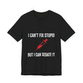 Bad Tourist Co — I Can't Fix Stupid, But I Can Sedate It