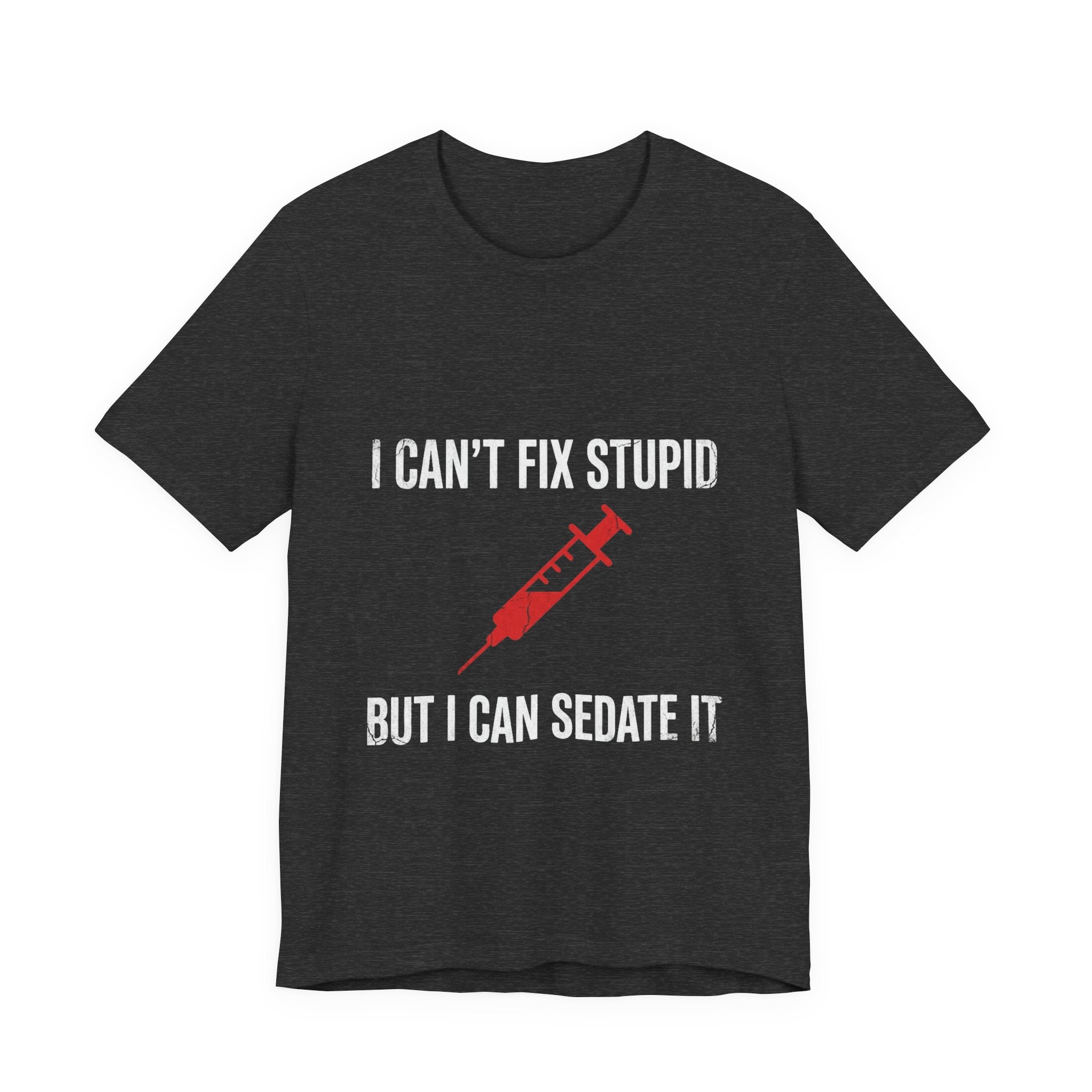 Bad Tourist Co — I Can't Fix Stupid, But I Can Sedate It